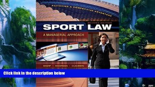Big Deals  Sport Law: A Managerial Approach, Second Edition  Full Ebooks Best Seller
