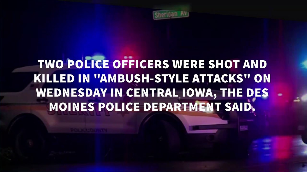 Two Iowa police officers killed in 'ambush-style' attacks, suspect caught
