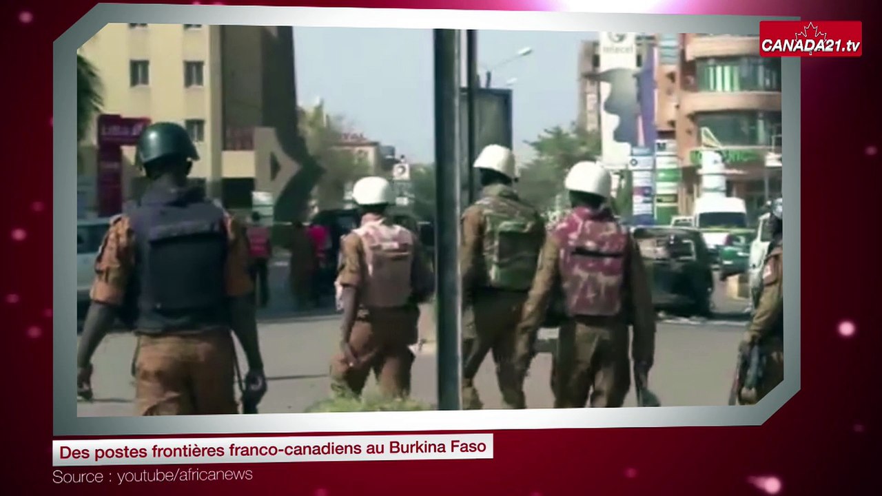 Des postes frontières franco-canadiens au Burkina Faso