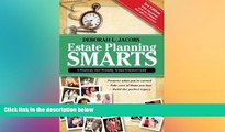 Must Have  Estate Planning Smarts: A Practical, User-Friendly, Action-Oriented Guide, 3rd Edition