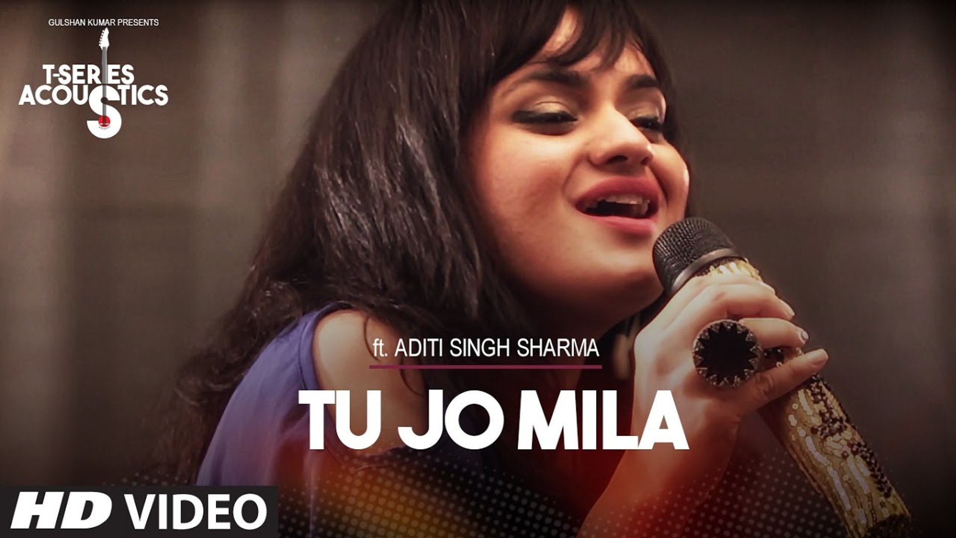 Tu Jo Mila HD Video Song Aditi Singh Sharma 2016 New Hindi Songs