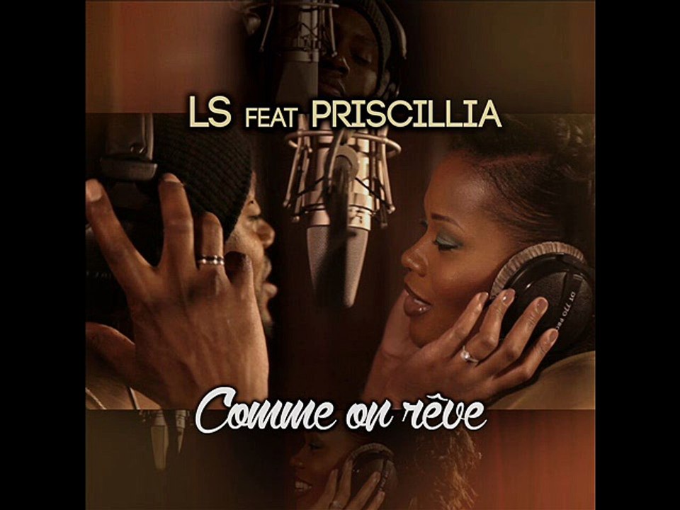 LS Feat Priscillia - Comme on reve
