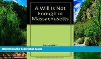 Books to Read  A Will Is Not Enough in Massachusetts  Best Seller Books Most Wanted