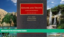 Big Deals  Estates   Trusts: Cases and Materials (University Casebook)  Full Ebooks Most Wanted