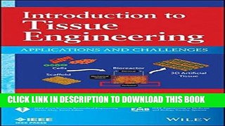 [PDF] Introduction to Tissue Engineering: Applications and Challenges (IEEE Press Series on