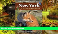 READ FULL  New York Wildlife Viewing Guide: Where to Watch Wildlife (Watchable Wildlife)  Premium