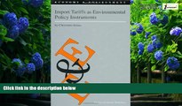 Big Deals  Import Tariffs as Environmental Policy Instruments  Full Ebooks Best Seller