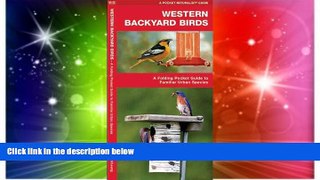 Must Have  Western Backyard Birds: A Folding Pocket Guide to Familiar Urban Species (Pocket