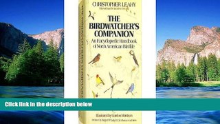 READ FULL  The Birdwatchers Companion: An Encyclopedic Handbook of North American Birdlife