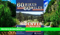 Books to Read  60 Hikes Within 60 Miles: Denver and Boulder: Including Colorado Springs, Fort