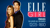 Friends - Du Lundi au Vendredi à 12h05 et 18h10 | En exclusivité sur ELLE Girl