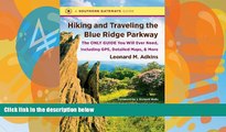 Big Deals  Hiking and Traveling the Blue Ridge Parkway: The Only Guide You Will Ever Need,
