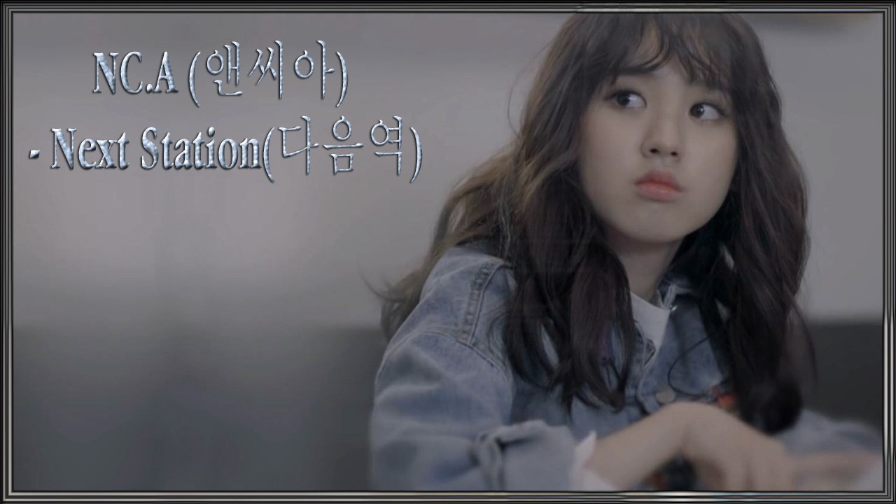 NC.A - Next Station MV HD k-pop [german Sub]
