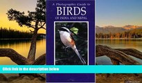 READ NOW  Photographic Guide to Birds of India and Nepal: Also Bangladesh, Pakistan, Sri Lanka