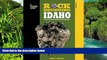 READ FULL  Rockhounding Idaho: A Guide To 99 Of The State s Best Rockhounding Sites (Rockhounding