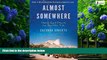 Big Deals  Almost Somewhere: Twenty-Eight Days on the John Muir Trail (Outdoor Lives)  Best Seller