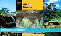Must Have  Hiking Ozarks: A Guide To The Area s Greatest Hiking Adventures (Regional Hiking
