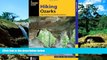 Must Have  Hiking Ozarks: A Guide To The Area s Greatest Hiking Adventures (Regional Hiking