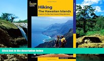 READ FULL  Hiking the Hawaiian Islands: A Guide To 72 Of The State s Greatest Hiking Adventures
