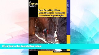 READ FULL  Best Easy Day Hikes Grand Staircase--Escalante and the Glen Canyon Region (Best Easy