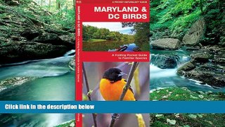 READ NOW  Maryland   DC Birds: A Folding Pocket Guide to Familiar Species (Pocket Naturalist Guide