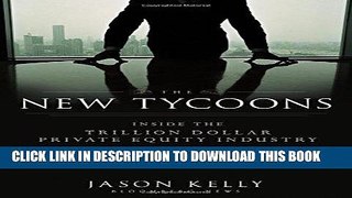 [Ebook] The New Tycoons: Inside the Trillion Dollar Private Equity Industry That Owns Everything
