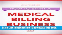 [Ebook] How To Start A medical Billing Business: My Story Download Free