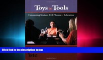 Choose Book Toys to Tools: Connecting Student Cell Phones to Education