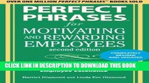 [Ebook] Perfect Phrases for Motivating and Rewarding Employees, Second Edition: Hundreds of