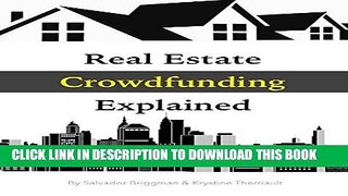 [Ebook] Real Estate Crowdfunding Explained: How to get in on the explosive growth of the real