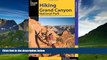 Big Deals  Hiking Grand Canyon National Park, 3rd: A Guide to the Best Hiking Adventures on the