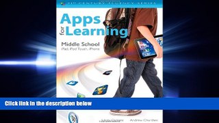 Choose Book Apps for Learning, Middle School: iPad, iPod Touch, iPhone (21st Century Fluency)