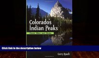 Big Deals  Colorado s Indian Peaks: Classic Hikes and Climbs (Classic Hikes   Climbs S)  Best