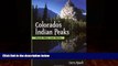 Big Deals  Colorado s Indian Peaks: Classic Hikes and Climbs (Classic Hikes   Climbs S)  Best