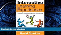 Enjoyed Read Interactive Learning Experiences, Grades 6-12: Increasing Student Engagement and