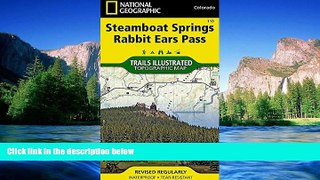 Must Have  Steamboat Springs, Rabbit Ears Pass (National Geographic Trails Illustrated Map)  READ