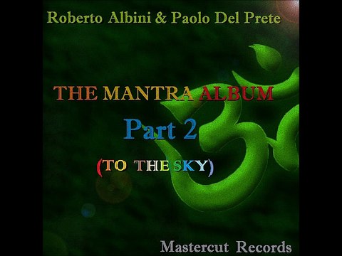 ROBERTO ALBINI & PAOLO DEL PRETE THE MANTRA ALBUM PART 2 PROMO MEGAMIX