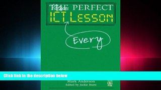 Choose Book Perfect ICT Every Lesson (The Perfect Series)