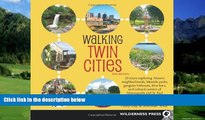 Books to Read  Walking Twin Cities: 34 Tours Exploring Historic Neighborhoods, Lakeside Parks,