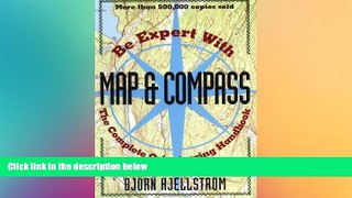 READ FULL  Be Expert with Map and Compass: The Complete Orienteering Handbook  READ Ebook Full