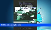 eBook Here Re-Thinking E-Learning Research: Foundations, Methods, and Practices (Counterpoints)