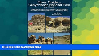 READ FULL  River Guide to Canyonlands National Park and Vicinity  READ Ebook Full Ebook
