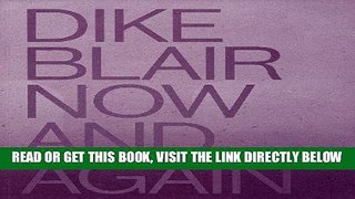 [EBOOK] DOWNLOAD Dike Blair: Now   Again READ NOW