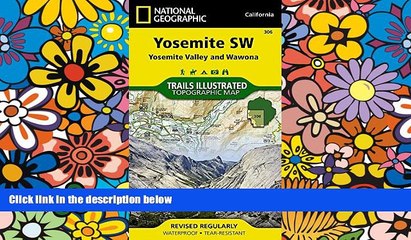 Must Have  Yosemite SW: Yosemite Valley and Wawona (National Geographic Trails Illustrated Map)