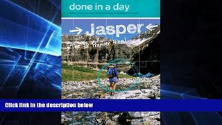 Full [PDF]  Done in a Day Jasper: The 10 Premier Hikes  READ Ebook Full Ebook