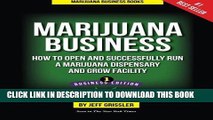 [Ebook] Marijuana Business: How to Open and Successfully Run a Marijuana Dispensary and Grow