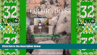 Big Deals  Colorado s Lost Creek Wilderness: Classic Summit Hikes  Full Read Best Seller