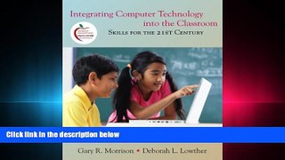 eBook Here Integrating Computer Technology into the Classroom: Skills for the 21st Century (4th