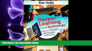Online eBook Deeper Learning Through Technology: Using the Cloud to Individualize Instruction