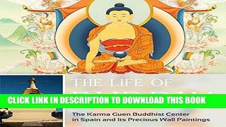 [EBOOK] DOWNLOAD The Life of Buddha: The Karma Guen Buddhist Center in Spain and Its Precious Wall